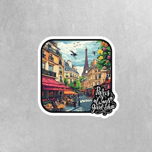 Paris Sticker - Eiffel Tower Decal - Paris is always a good idea Sticker - Paris Cafe