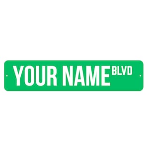 Personalized Street Sign – Custom Name or Message, 18" x 4" Aluminum Sign