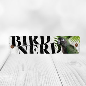 Green Cheek Conure Bird Nerd Sign | Green Cheek Sign | Conure Street Sign