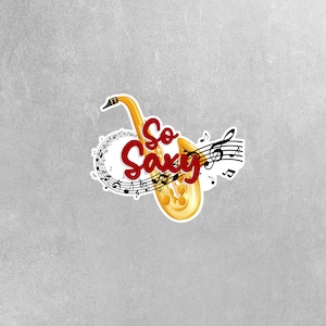 So Saxy Sticker - Saxophone Decal - Saxophone Stickers