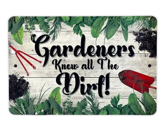 Garden Sign | Aluminum Garden Signs | Gardeners Know All The Dirt Sign