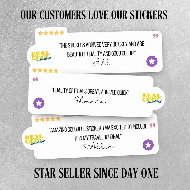 May include: A collage of customer reviews for stickers. The reviews are positive and highlight the quality, speed of delivery, and overall satisfaction with the stickers. The text includes quotes from customers such as "The stickers arrived very quickly and are beautiful quality and good color!" and "Amazing colorful sticker, I am excited to include it in my travel journal."