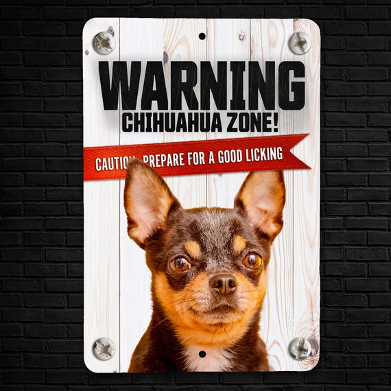 Warning Chihuahua Zone Sign | Dog Warning Sign | Chihuahua