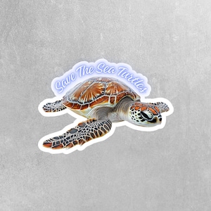 Save the Sea Turtles Sticker - Environmental Sticker - Sea Turtle ...