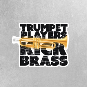 Trumpet Players Kick Brass Sticker | Trumpet Sticker | Trumpet Player Decal