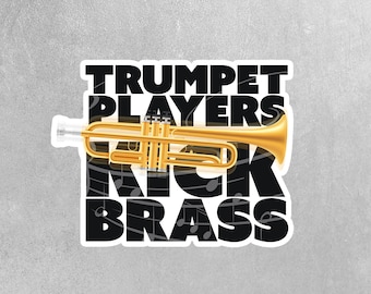 Trumpet Players Kick Brass Sticker | Trumpet Sticker | Trumpet Player Decal