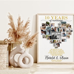 May include: A white poster with a gold heart-shaped collage of photos celebrating a 10th wedding anniversary. The text "10 YEARS of marriage" is at the top of the poster. Below the collage, the poster lists the number of months, weeks, days, hours, and memories the couple has shared. The names "Harold & Olivia" and the dates "08.16.2014 - 08.16.2024" are printed below the list. The text "HAPPY ANNIVERSARY" is at the bottom of the poster.
