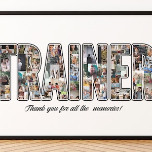 May include: A black and white photo collage of the word "TRAINER" with the text "Thank you for all the memories!" below it.