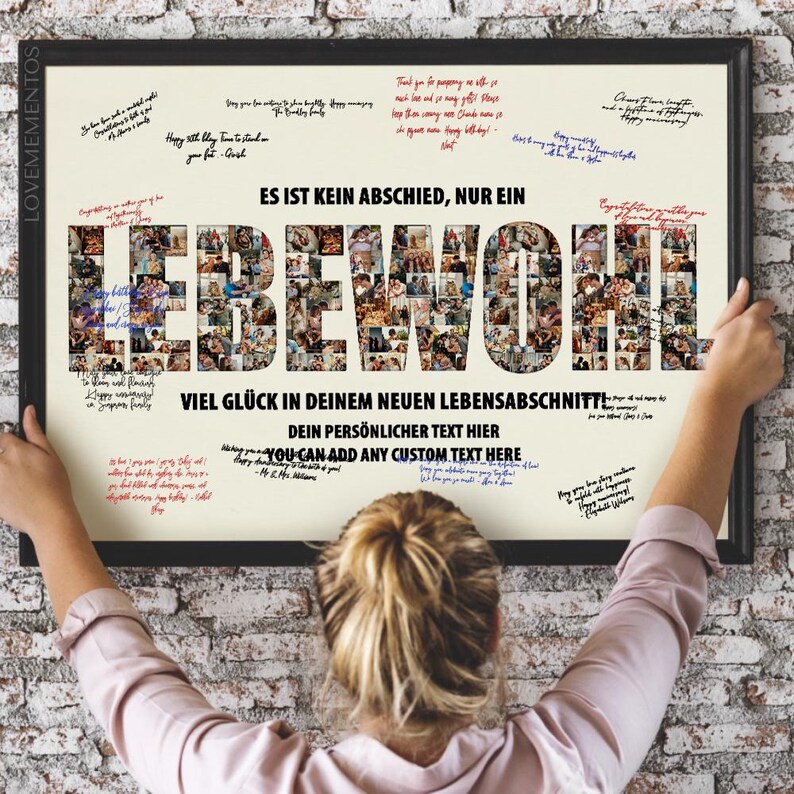 May include: A framed print with the word "LEBEWOHL" in large letters, filled with small photos. The print includes text in German and space for custom text. Handwritten notes and signatures surround the main text, with a woman holding the frame.
