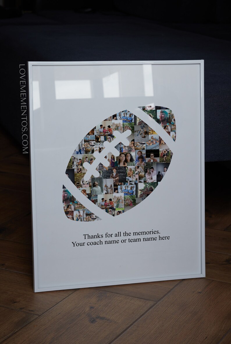 May include: White framed photo collage of a football shape made of smaller photos. The text below reads "Thanks for all the memories. Your coach name or team name here."