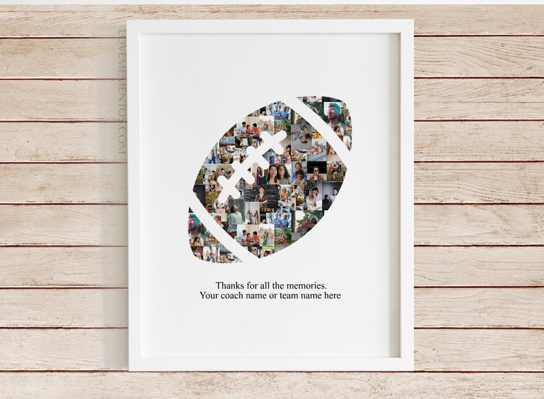 May include: A white framed print with a football shape made of photos. The text below the football reads "Thanks for all the memories. Your coach name or team name here."