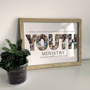 May include: A framed print with a collage of photos forming the word "YOUTH" with the text "Be who God want you to be and you will set the world on fire" above and "MINISTRY" below. The text "CHURCH NAME OR ANY TEXT HERE" is below the word "MINISTRY".