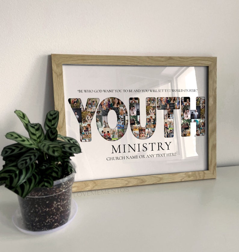 May include: A framed print with a collage of photos forming the word "YOUTH" with the text "Be who God want you to be and you will set the world on fire" above and "MINISTRY" below. The text "CHURCH NAME OR ANY TEXT HERE" is below the word "MINISTRY".