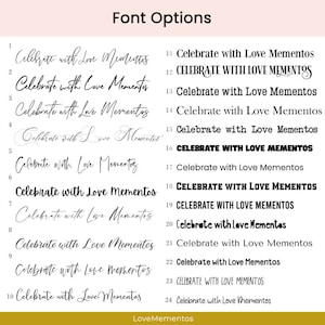 May include: A list of 24 different font options for the phrase "Celebrate with Love Mementos". The fonts range from simple and elegant to bold and modern.