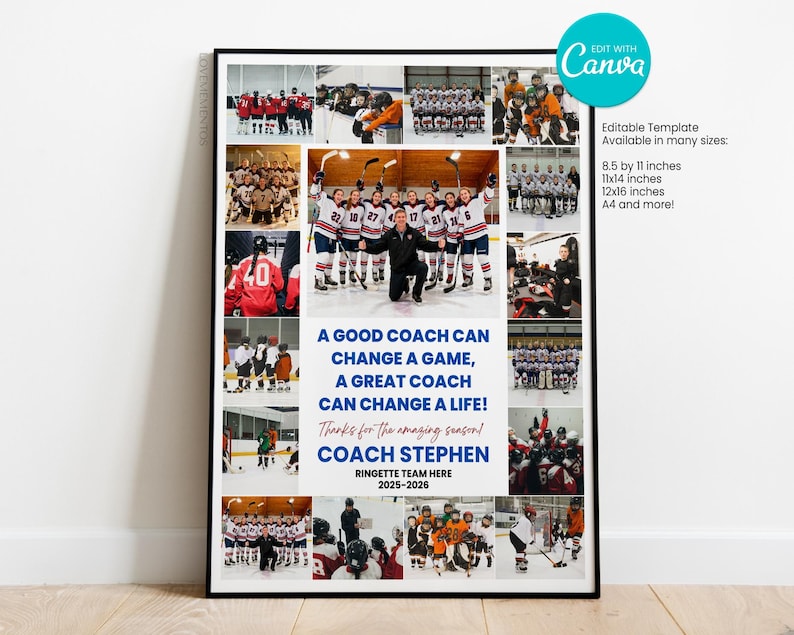 May include: A framed collage featuring multiple photos of a ringette team, with the text "A GOOD COACH CAN CHANGE A GAME, A GREAT COACH CAN CHANGE A LIFE!" and "COACH STEPHEN". The collage is a customizable template.