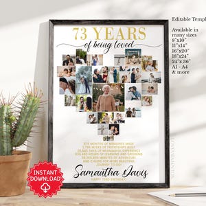 May include: A framed print with a heart-shaped collage of photos, celebrating 73 years of love. The text reads "73 Years of being loved" in gold lettering. Includes the name "Samantha Davis" and "Happy 73rd Birthday!"