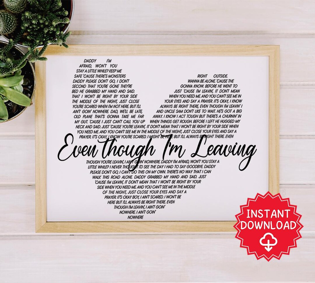 Even Though I’m Leaving Luke Combs Song Lyrics Printable Art Instant ...