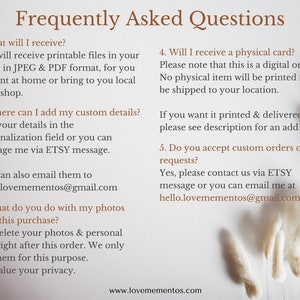 May include: Frequently Asked Questions about printable digital files.  You will receive printable files in JPEG and PDF format.  You can add custom details in the personalisation field or via Etsy message.  You can also email hello.lovemementos@gmail.com.  We delete your photos and personal info after your order.  We only use them for this purpose.  We value your privacy.  If you want it printed and delivered, please see the description for an add-on.  You can contact us via Etsy message or email hello.lovemementos@gmail.com.