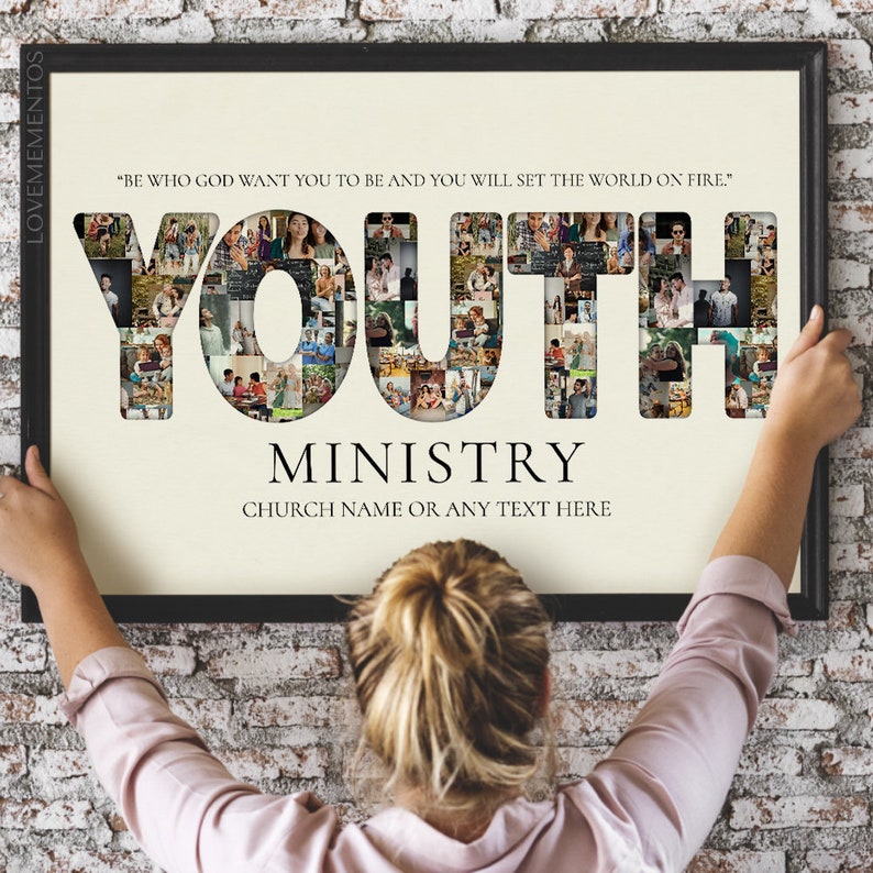 May include: A framed print with a collage of photos forming the word "YOUTH" and the text "MINISTRY" below. The quote "BE WHO GOD WANT YOU TO BE AND YOU WILL SET THE WORLD ON FIRE." is at the top of the print.