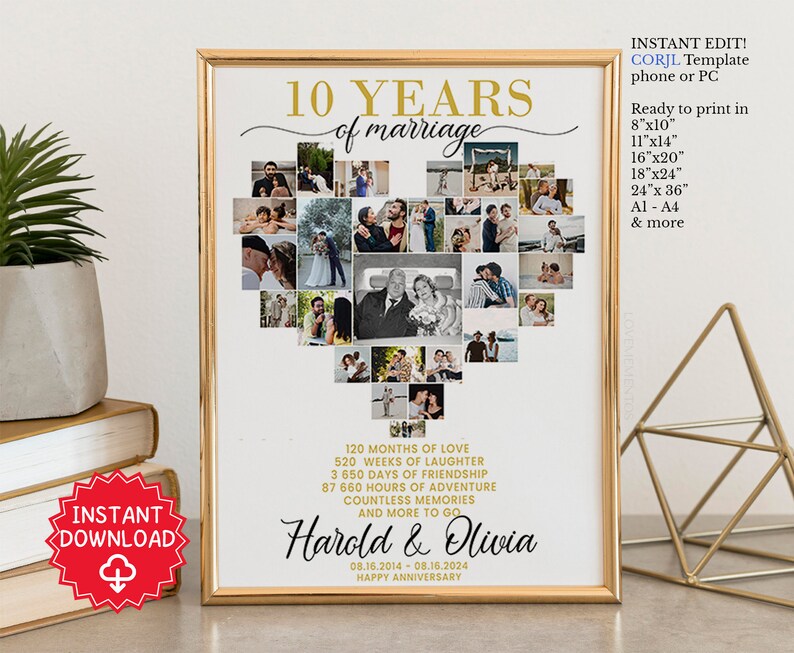 May include: A printable 10th anniversary photo collage in a gold frame. The collage is in the shape of a heart and features photos of a couple. The text "10 Years of Marriage" is at the top of the collage. The text "Harold & Olivia" is at the bottom of the collage, along with the dates "08.16.2014 - 08.16.2024" and "Happy Anniversary".