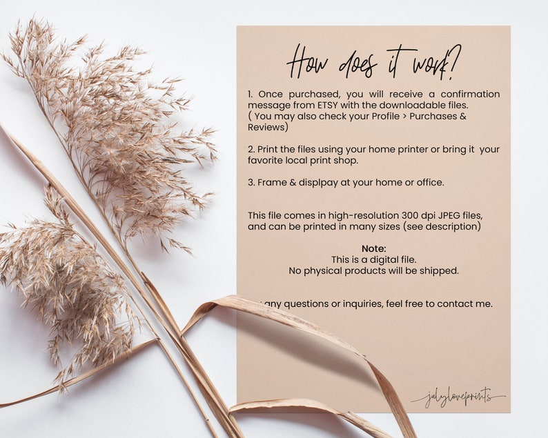 May include: A beige background with text explaining how to download and print digital files. The text reads "How does it work?" and includes instructions for downloading, printing, and framing the files. The text also includes a note that this is a digital file and no physical products will be shipped.