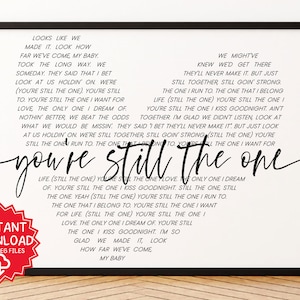 Descarga de arte imprimible con la letra de la canción "You're Still The One" de Shania Twain, un regalo romántico para él y para ella, San Valentín, boda y aniversario.