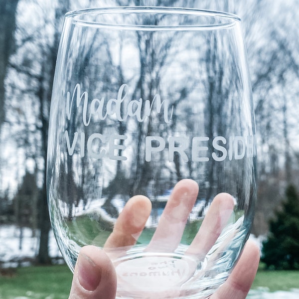 Etched Wine Glass: Madam Vice President Wine Glass | Vice President Kamala Harris, wine glass, feminist, Glass Ceiling | Women for President