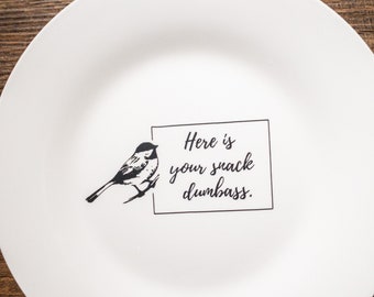 Funny Custom Plate | Here is your snack dumbass| Funny gift | swear words
