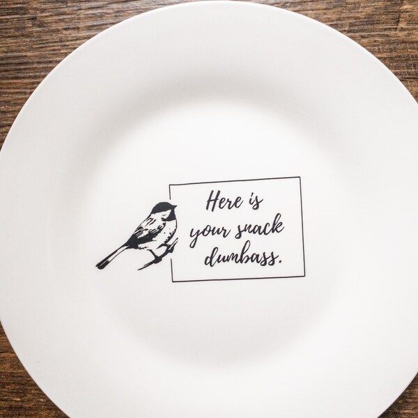 Funny Custom Plate | Here is your snack dumbass| Funny gift | swear words