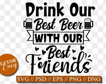 Free Free 78 Good Friends Great Beer Svg SVG PNG EPS DXF File