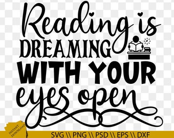 Download Art Collectibles Clip Art Reading Printable Vector Clip Art Reading Is Dreaming With Your Eyes Open Svg Cut File Commercial Use Book Lover Book Quote Svg