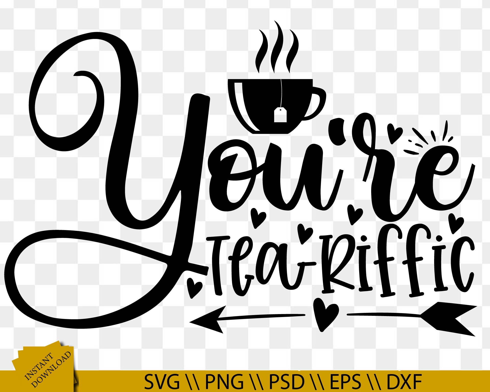 You're Tea riffic Svg / Tea Quotes svg /Tea Wall Art / Tea Etsy
