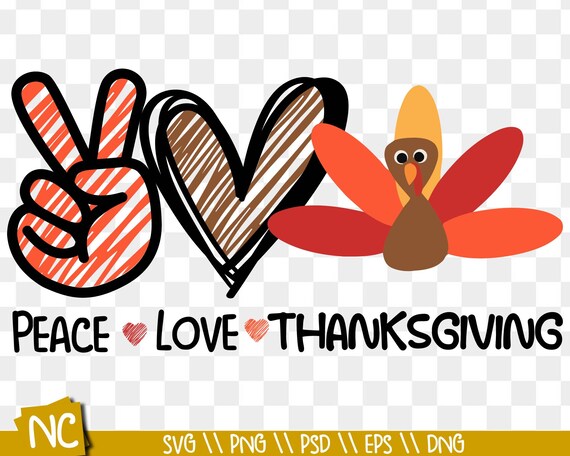 Download Peace Love Thanksgiving Svg Turkey Peace Love Svg File Etsy