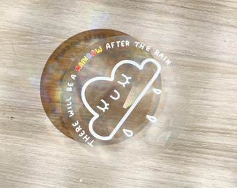 There Will Be a Rainbow After the Rain | Suncatcher Sticker - Window Decal