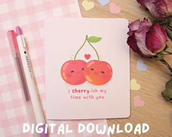I Cherry-ish My Time With You Digital Download Tarjeta de felicitación - Tarjetas Kawaii - Día de San Valentín - Tarjeta de aniversario - Linda tarjeta Punny Foodie