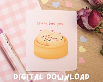 Crazy Bao You Digital Download Greeting Card -  Kawaii Cards - Cute Cards - Valentine's Day - Anniversary Card - Punny Foodie Card - Couples
