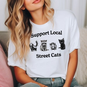 Support Local Street Cats Graphic Tee, Funny Animal Lover Skunk Raccoon Possum T-Shirt