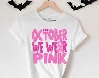 Breast Cancer Awareness Shirt Pink Shirts October Pink T-shirt Boob Shirt October Support T-Shirt Cancer Warriors Support Shirt Pink Tshirts