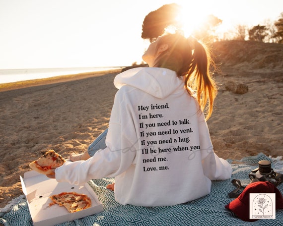 Hey im here for you hoodie sale