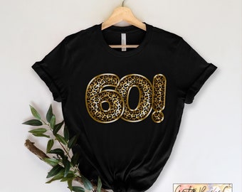 60th Birthday Shirt, 60 and Fabulous Shirt, 60th Birthday Party, 60 Bday, Birthday Shirts for Her, Leopard Print Birthday Party T-Shirt