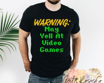 Warning: May Yell at Video Games Funny Gamer T-Shirt Gift for Gamers Gamer Shirts for Men Women Teens Gaming Present Boys Video Game Shirt