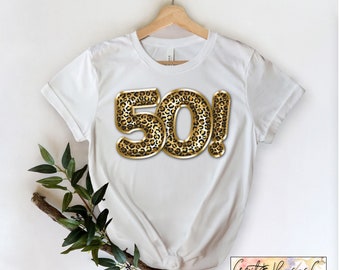 Camisa de cumpleaños número 50, camisa de 50 y fabulosa, fiesta de cumpleaños número 50, 50 días, camisas de cumpleaños para ella, camiseta de fiesta de cumpleaños con estampado de leopardo