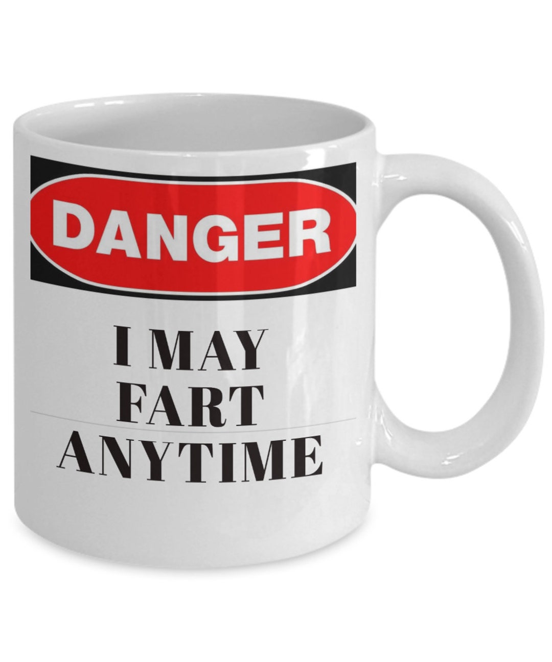 Funny Farting Mug: Danger I May Fart Anytime - Humor Gift - Etsy