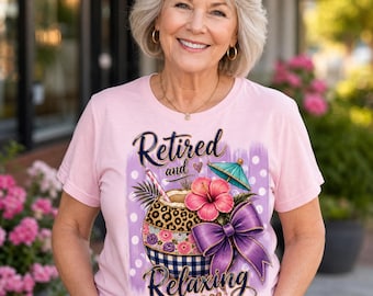 Retired and Relaxing T-Shirt, Fun Retirement or Grandparent Gift