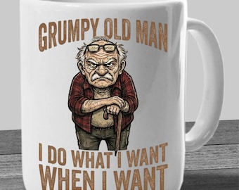 Grumpy Old Man Coffee Mug, Funny Dad or Grandad Gift, Retirement Birthday Present