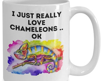 Colorful Chameleon Mug: I Just Really Love Chameleons OK