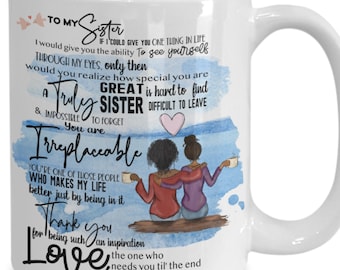 To My Sister Coffee Mug - 15oz White Ceramic