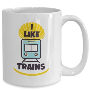 Train Enthusiasts, Model Railway Enthusiasts, Train Spotters, Kids Fun Coffee Mug - &quot;I Like Trains&quot;