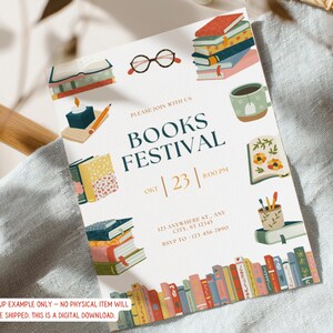 May include: A white invitation for a book festival with illustrations of books, glasses, and a teacup. The text reads "BOOKS FESTIVAL" and "Oct 23 8:00 PM". The bottom of the invitation has a row of colorful books. Digital download.