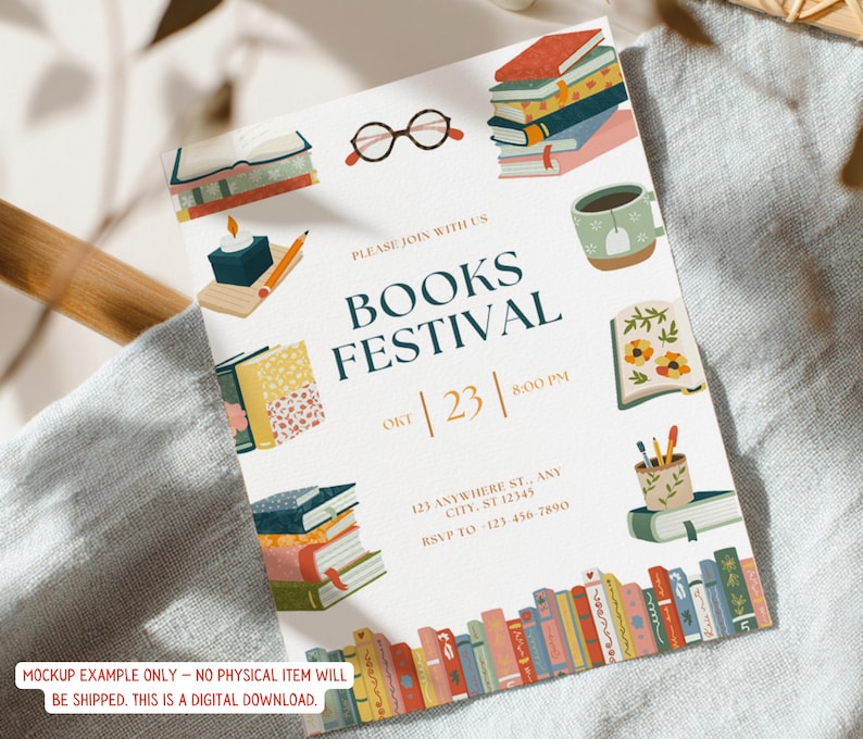 May include: A white invitation for a book festival with illustrations of books, glasses, and a teacup. The text reads "BOOKS FESTIVAL" and "Oct 23 8:00 PM". The bottom of the invitation has a row of colorful books. Digital download.